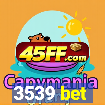3539 bet